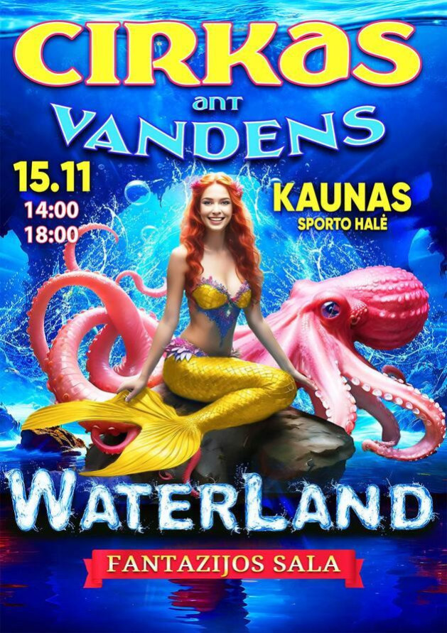 CIRKAS ANT VANDENS WATERLAND (Kaunas)
