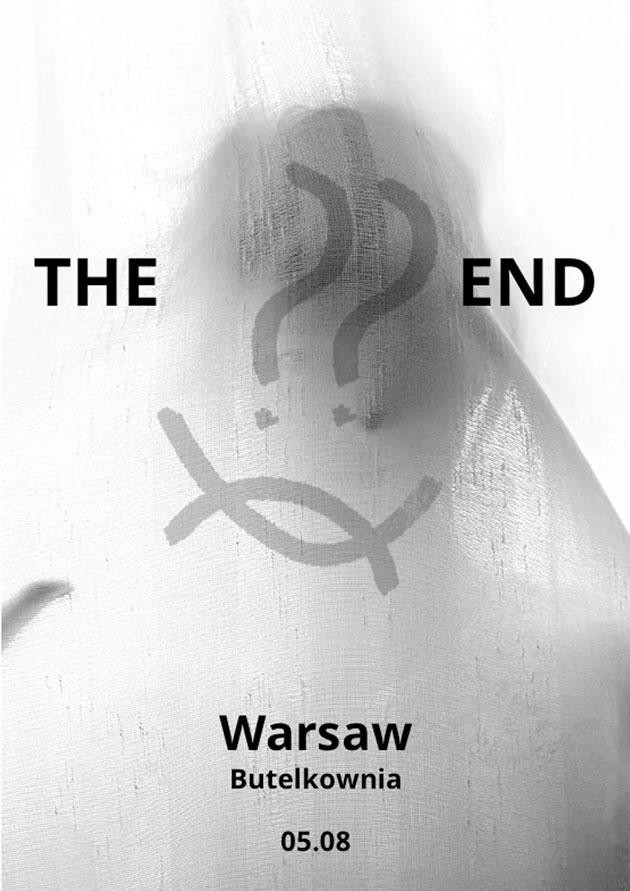 THE END (Warsaw) THE END (Warsaw)