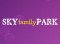 Sky Family Park (Скай Фемили Парк)